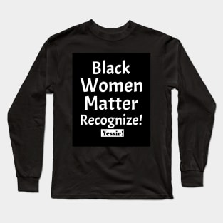 Black Women Matter Long Sleeve T-Shirt